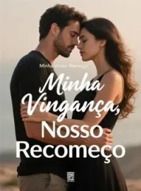 Capa do romance Minha Vingança, Nosso Recomeço