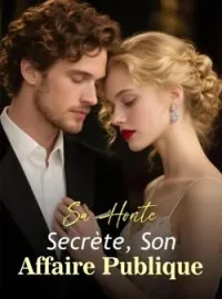 Couverture du roman Sa Honte Secrète, Son Affaire Publique