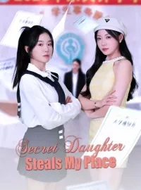 Secret Daughter Steals My PlaceMini Series