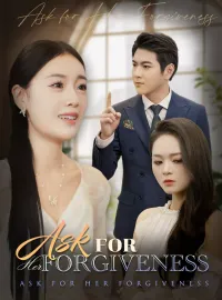 Ask for Her ForgivenessMini Series