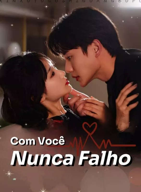 Com Você Nunca FalhoMini Séries