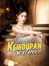 Pembalasan di Kehidupan KeduaDrama Pendek