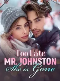 Too Late, Mr. Johnston: She Is GoneShort Dramas