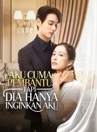 Aku Cuma Pembantu, Tapi Dia Hanya Inginkan AkuDrama Pendek