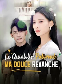 Le Quintette Paternel: Ma Douce RevancheMini-séries