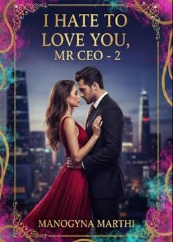 I hate to love you, Mr CEO - 2 Novel Cover