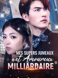 Mes Supers Jumeaux et Amoureux Milliardaire