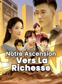 Notre Ascension Vers La RichesseMini-dramas