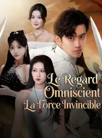 Le Regard Omniscient, La Force InvincibleMini-dramas