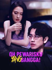 Oh Pewarisku yang Bangga!Drama Pendek