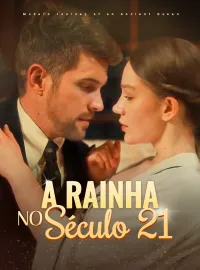 A Rainha no Século 21 [dublado]Dramas Curtos