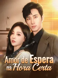 Amor de Espera na Hora Certa [dublado]Dramas Curtos