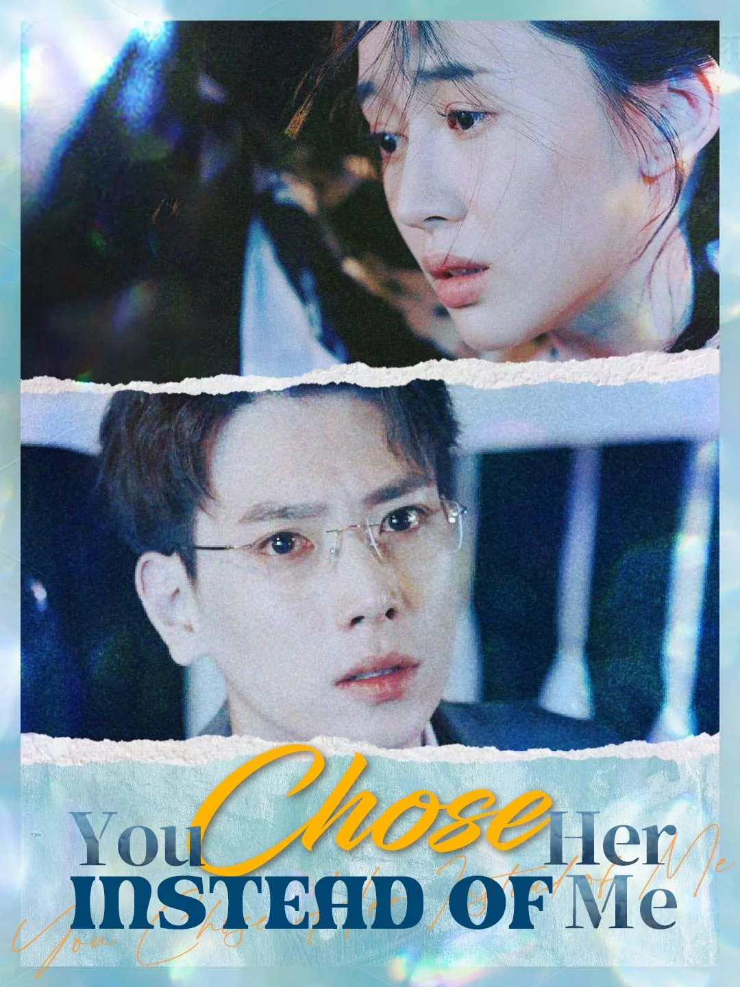 You Chose Her Instead of Me Mini Series