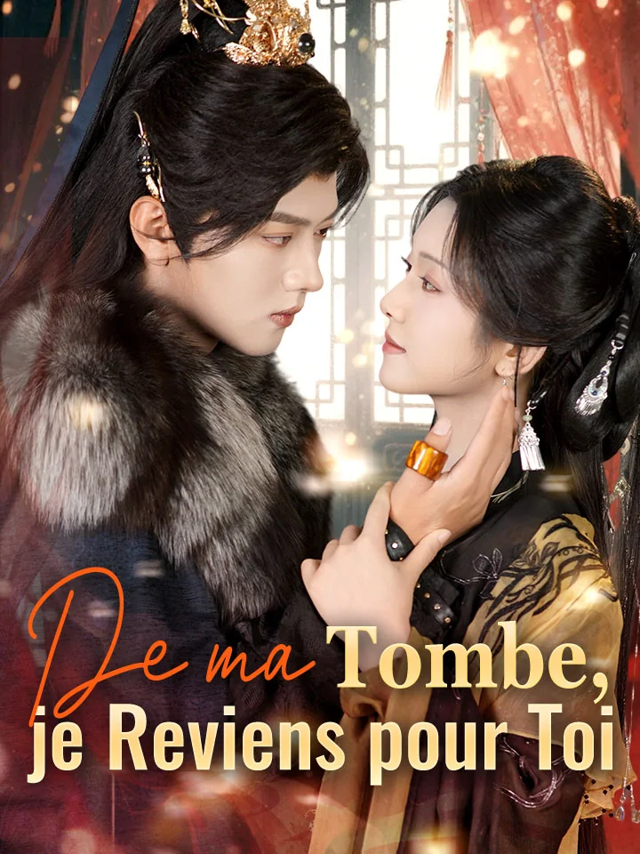 De ma Tombe, je Reviens pour ToiMini-séries