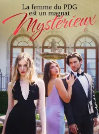 La femme du PDG est un magnat mystérieuxMini-séries