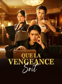 Que la Vengeance SoitMini-séries