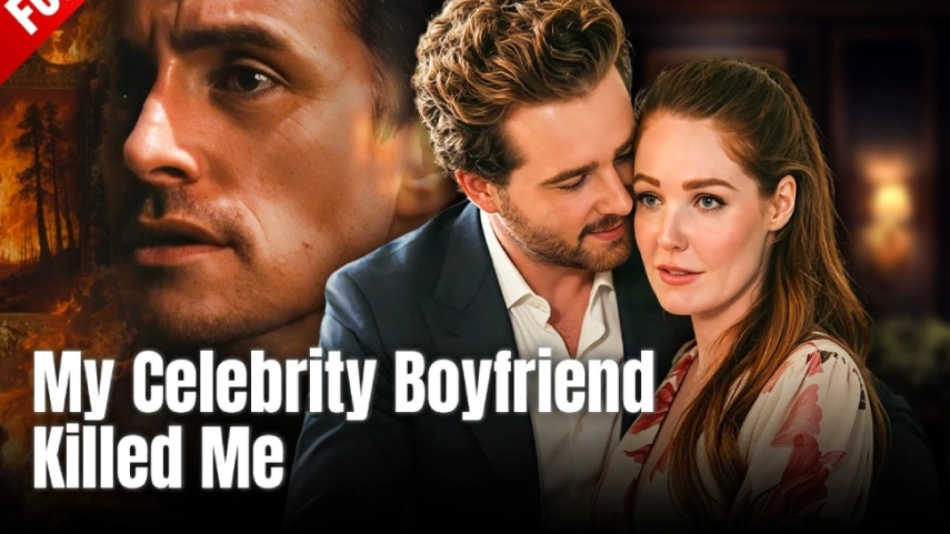 My Celebrity Boyfriend Killed Me: A Fiery Betrayal That Demands Ultimate Revenge