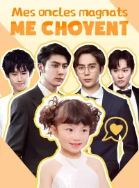 Mes oncles magnats me choyentMini-dramas
