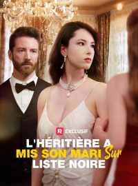 [Doublé] L'héritière a mis son mari sur liste noireMini-dramas