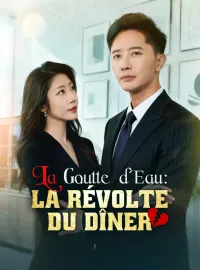 La Goutte d'Eau : La Révolte du DînerMini-dramas