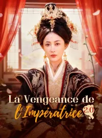 La Vengeance de l'Impératrice 2.0Mini-dramas