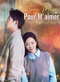 Trois Mois pour M'aimerMini-séries