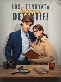 Bos, Ternyata Istrimu Detektif!Drama Pendek