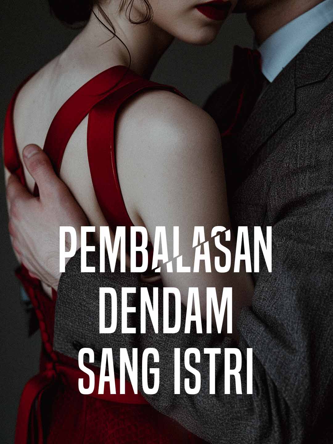 Pembalasan Dendam Sang IstriMini Seri