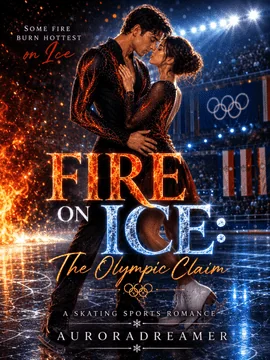Fire On Ice: The Olympic Claim Novel Cover