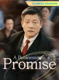 [Dubbed Version] A Businessman’s PromiseMini Series