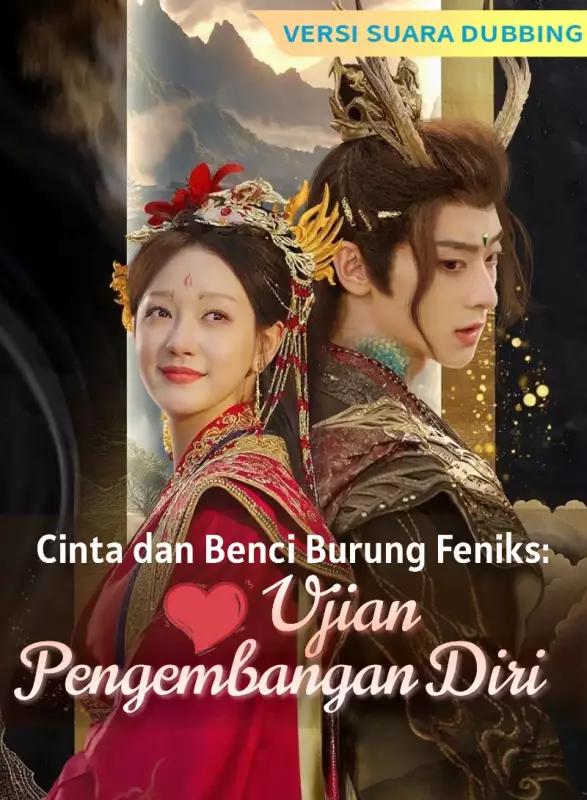 [Versi suara dubbing] Cinta dan Benci Burung Feniks: Ujian Pengembangan DiriMini Seri