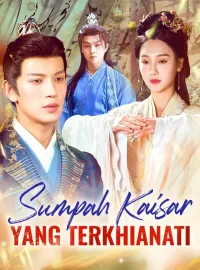 Sumpah Kaisar Yang TerkhianatiMini Seri