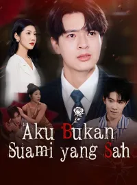 Aku Bukan Suami yang SahDrama Pendek