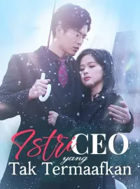 Istri CEO yang Tak TermaafkanMini Seri
