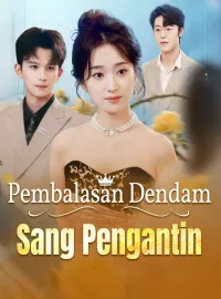 Pembalasan Dendam Sang PengantinDrama Pendek