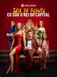 Saia da frente, eu sou o Rei do CapitalDramas Curtos