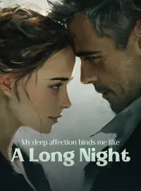 My deep affection binds me like a long night Novel Cover