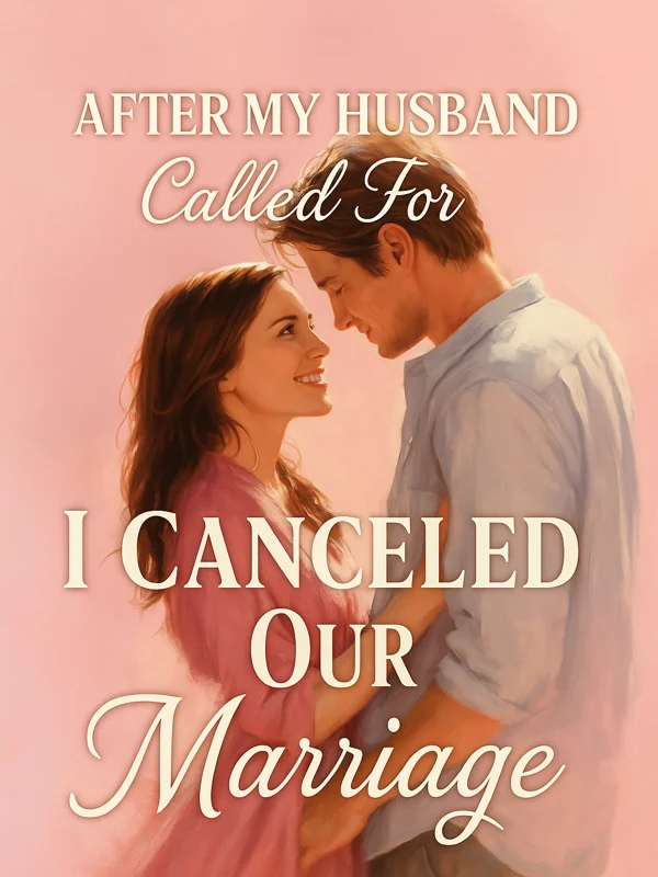 After My Husband Called For Ivy, I Canceled Our Marriage Novel Cover