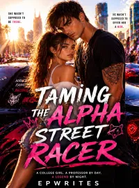 TAMING THE ALPHA STREET RACER  Novel Cover
