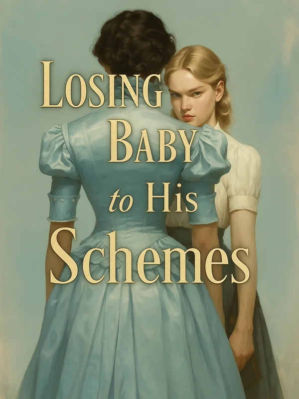 Losing Baby to His Schemes Novel Cover
