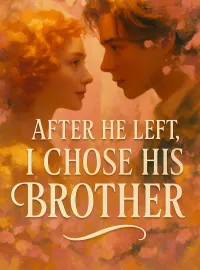 After He Left, I Chose His Brother Novel Cover