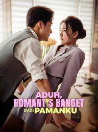 Aduh, Romantis Banget dari PamankuDrama Pendek