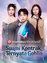 Suami Kontrak Ternyata Goblin (Sulih Suara)Drama Pendek