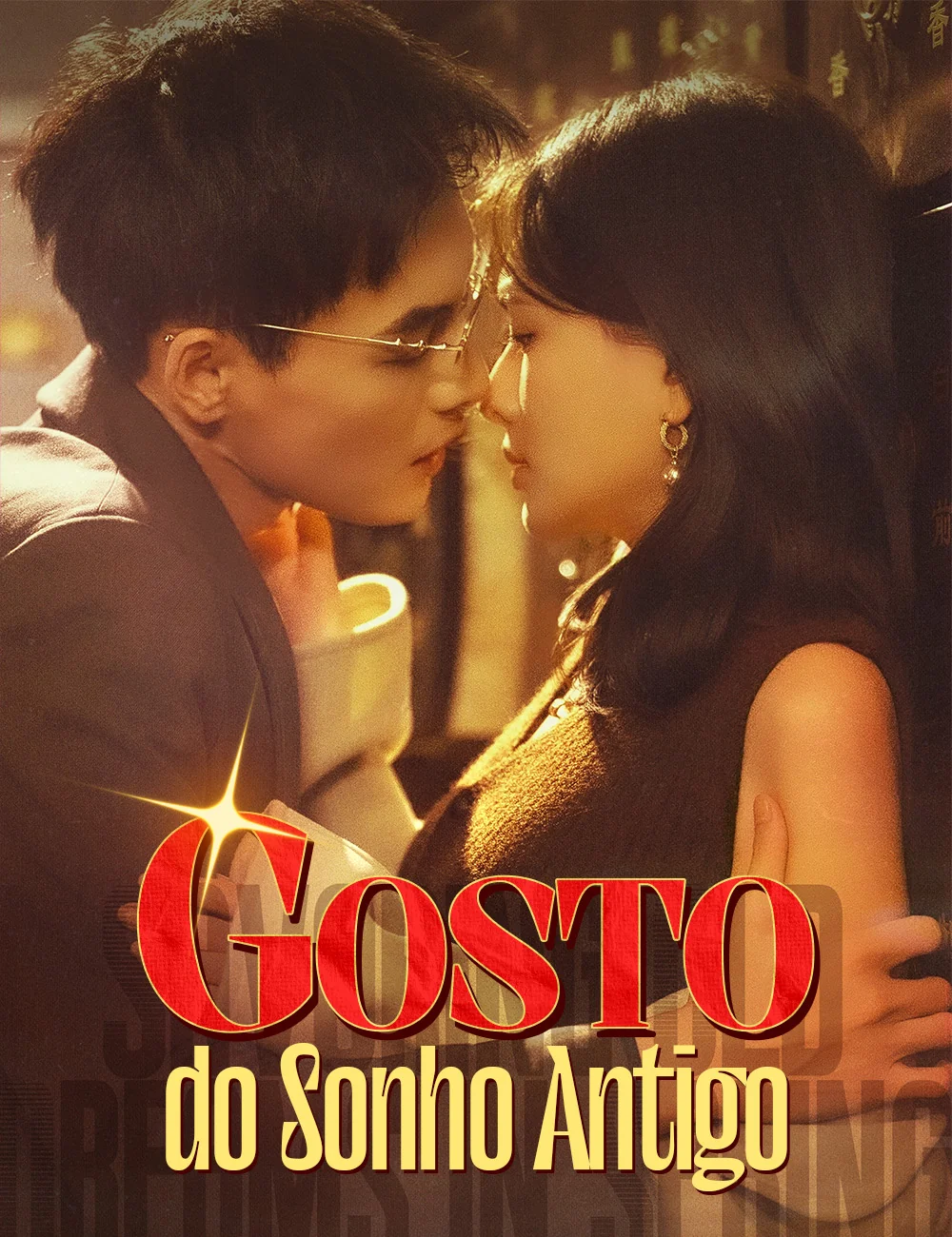 Gosto do Sonho AntigoMini Séries