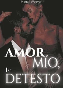 Portada de la novela Amor mío, te detesto