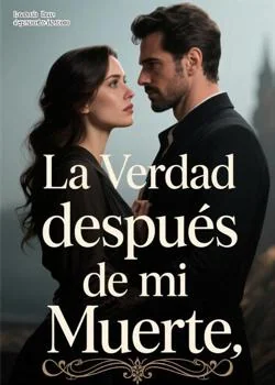 La Verdad después de mi Muerte