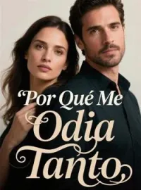 Portada de la novela Por Qué Me Odia Tanto