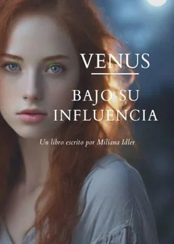 Venus, bajo su influencia.