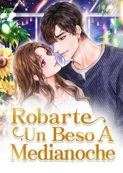 Portada de la novela Robarte Un Beso A Medianoche