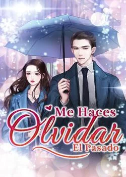 Portada de la novela Me Haces Olvidar El Pasado